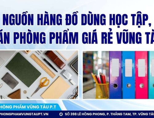 Nguồn hàng đồ dùng học tập, văn phòng phẩm giá rẻ tại Vũng Tàu